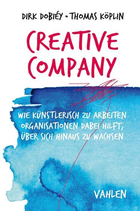 Cover: 9783800654413 | Creative Company | Dirk Dobiéy (u. a.) | Buch | VII | Deutsch | 2018