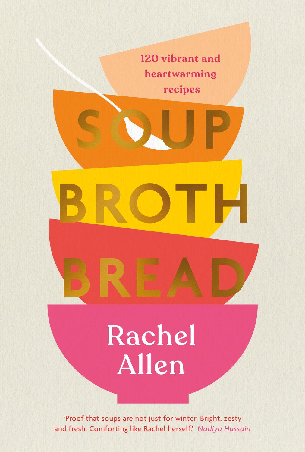 Cover: 9780241486290 | Soup Broth Bread | Rachel Allen | Buch | Englisch | 2021