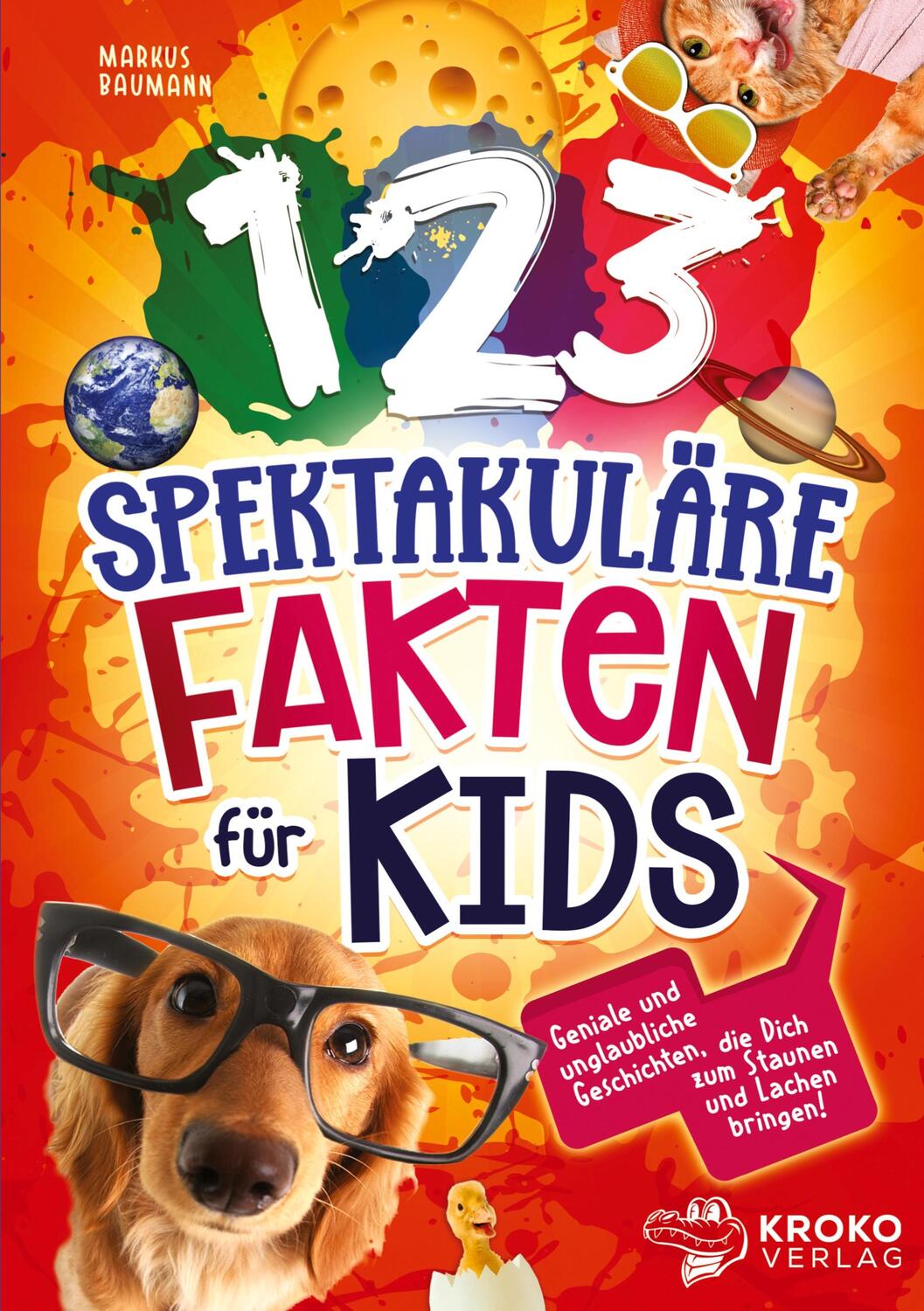 Cover: 9783949809187 | 123 spektakuläre Fakten für Kids | Markus Baumann | Taschenbuch | 2022