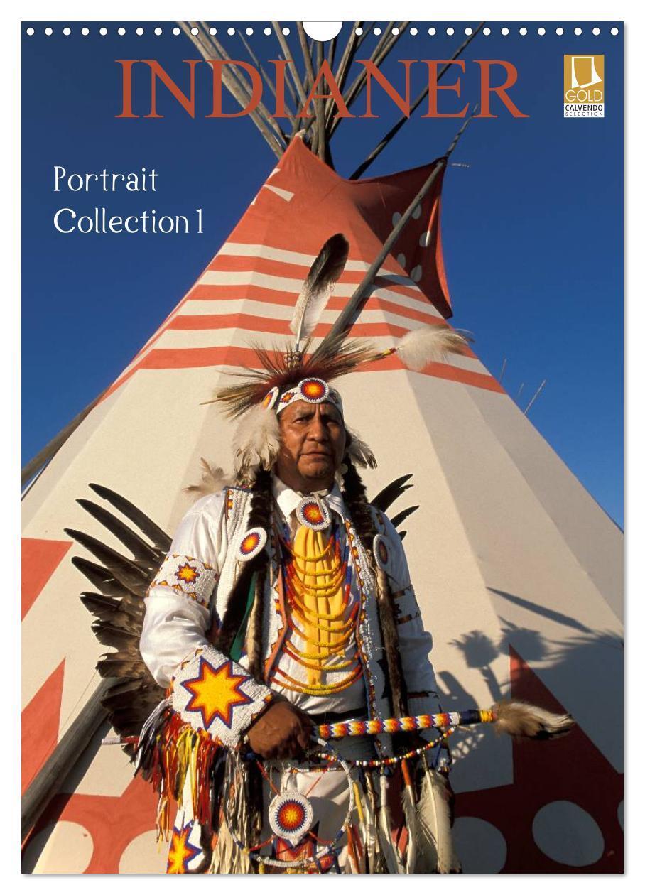 Cover: 9783675902497 | Indianer, Portrait Collection 1 (Wandkalender 2024 DIN A3 hoch),...