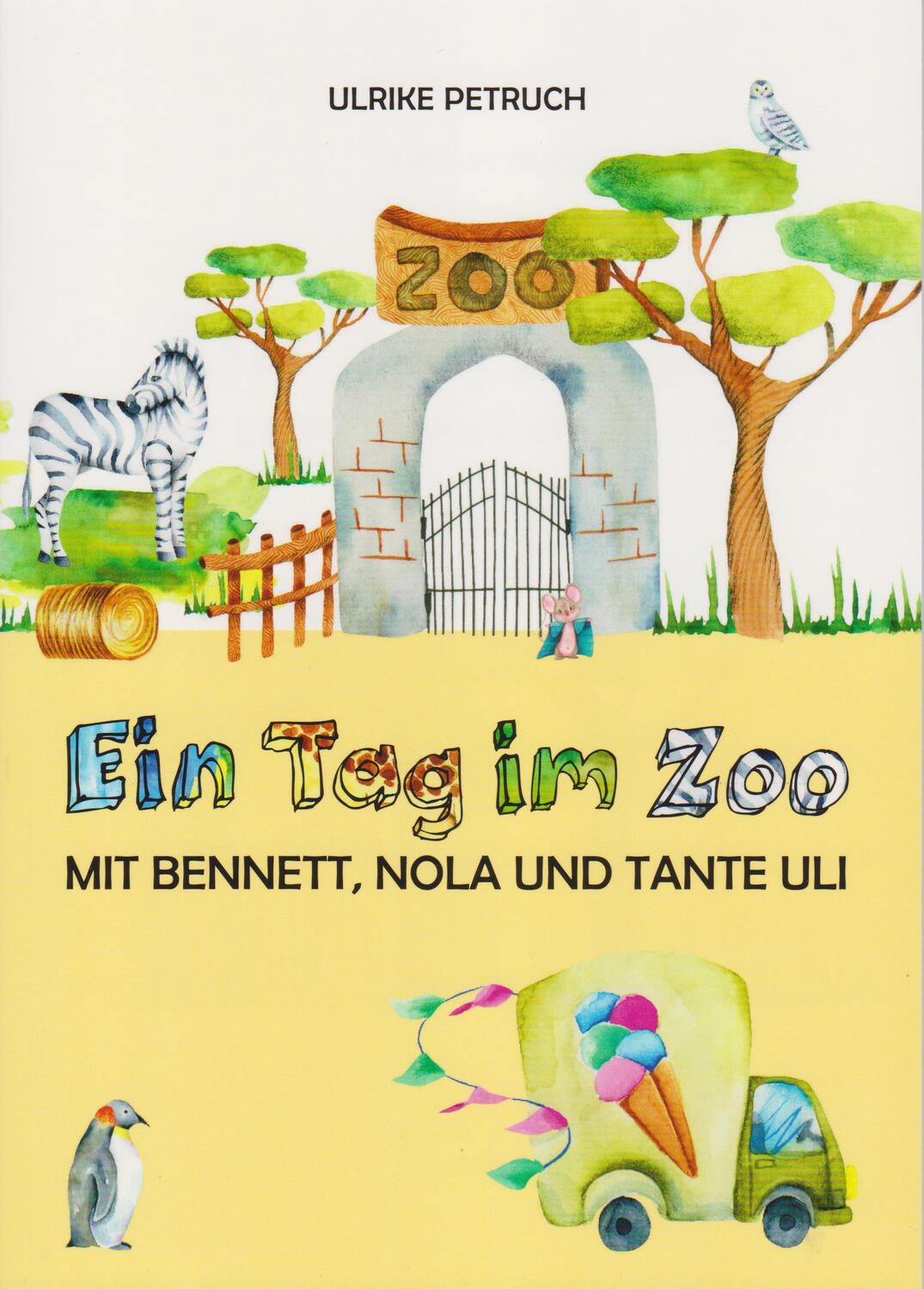 Cover: 9783730820841 | Ein Tag im Zoo | mit Bennett, Nola und Tante Uli | Ulrike Petruch