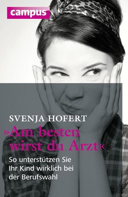 Cover: 9783593395678 | Am besten wirst du Arzt | Svenja Hofert | Taschenbuch | 232 S. | 2012