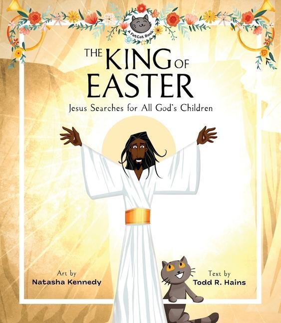 Cover: 9781683596868 | The King of Easter | Jesus Searches for All God's Children | Hains