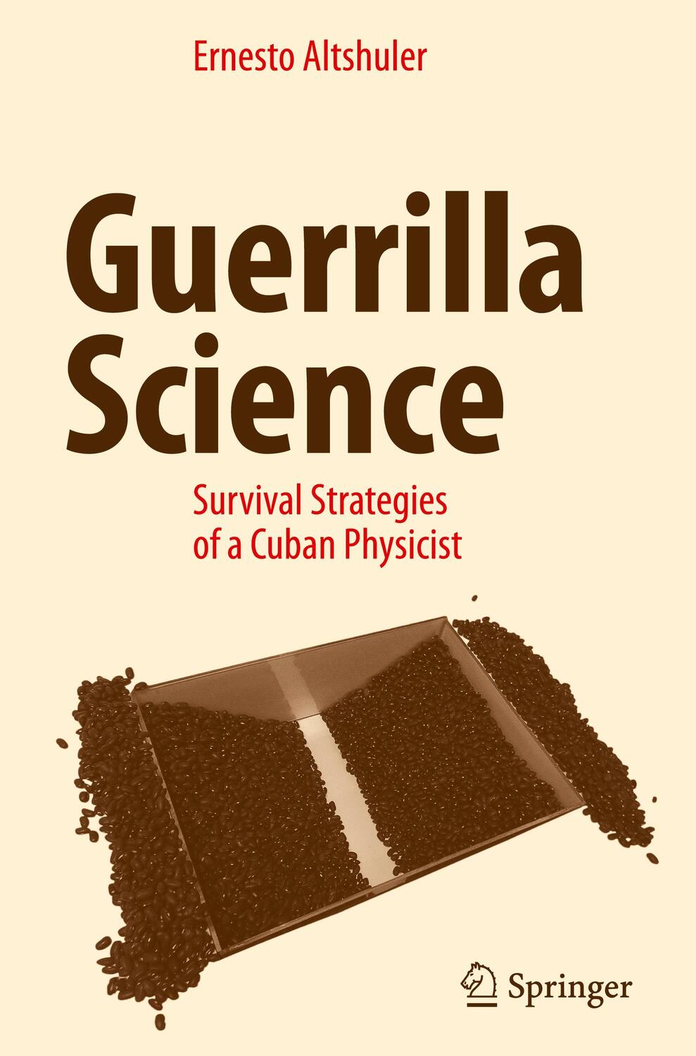 Cover: 9783319516226 | Guerrilla Science | Survival Strategies of a Cuban Physicist | Buch