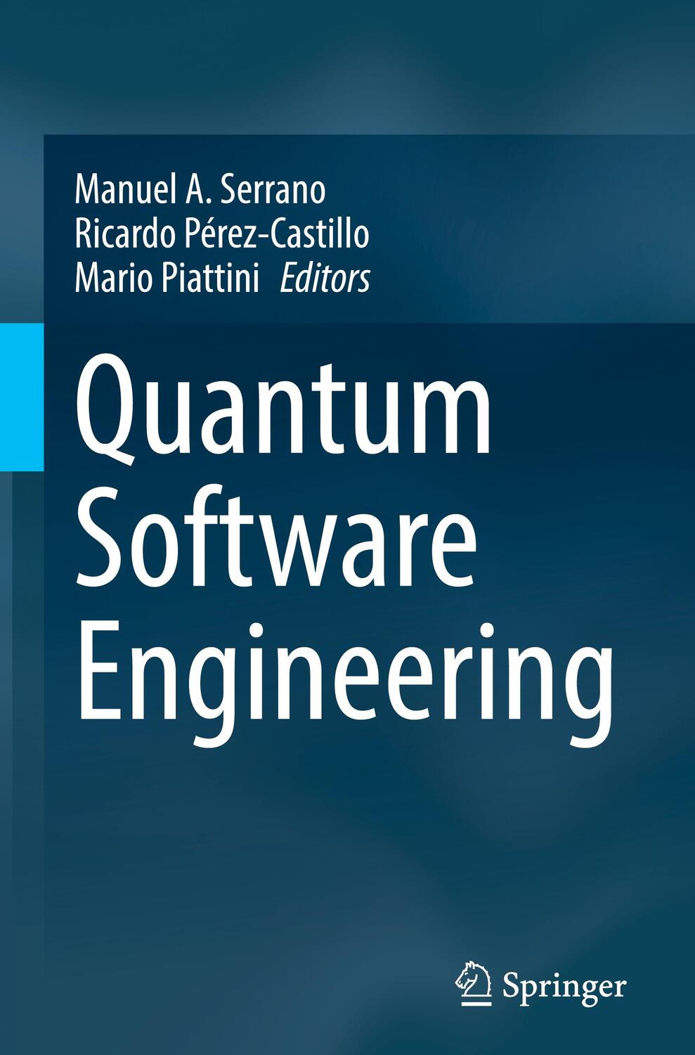 Cover: 9783031053238 | Quantum Software Engineering | Manuel A. Serrano (u. a.) | Buch | 2022