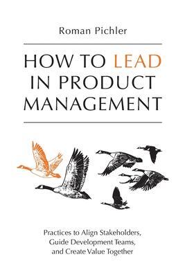 Cover: 9781916303003 | How to Lead in Product Management: Practices to Align Stakeholders,...
