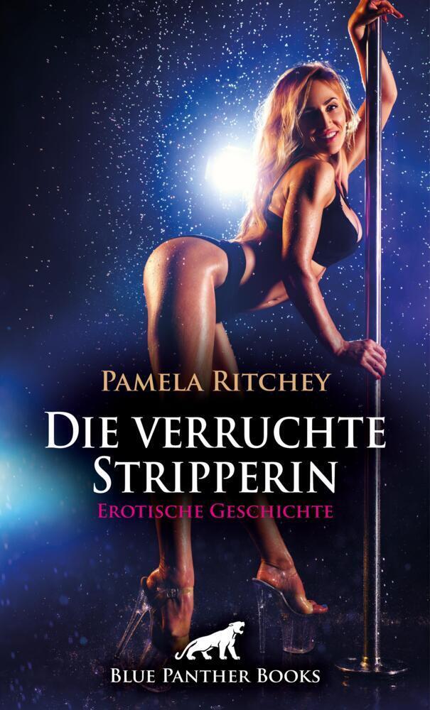 Cover: 9783756169870 | Die verruchte Stripperin Erotische Geschichte + 2 weitere Geschichten