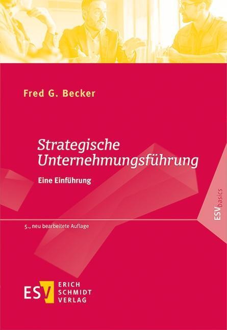 Cover: 9783503181315 | Strategische Unternehmungsführung | Eine Einführung | Fred G. Becker