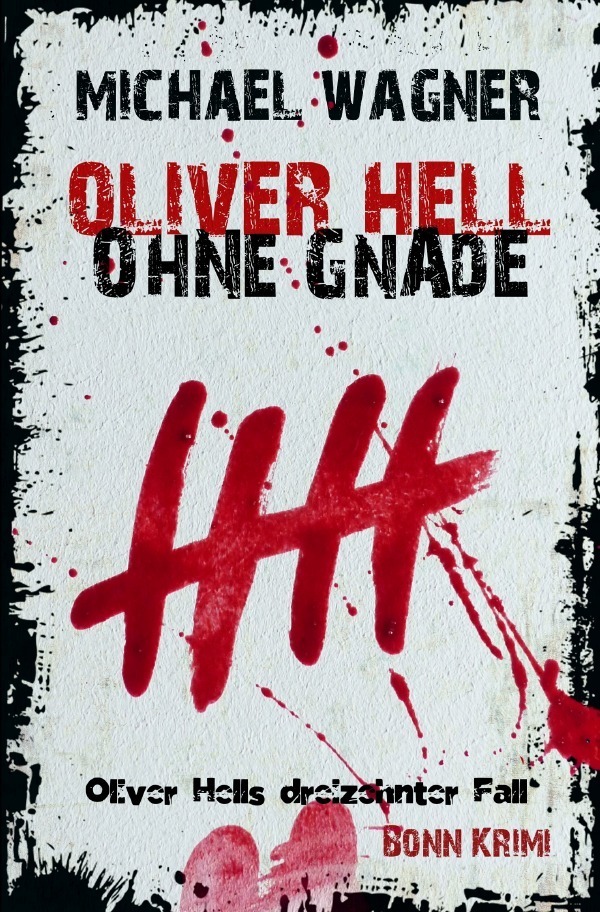 Cover: 9783748583752 | Oliver Hell - Ohne Gnade | Bonn Krimi: Oliver Hells dreizehnter Fall