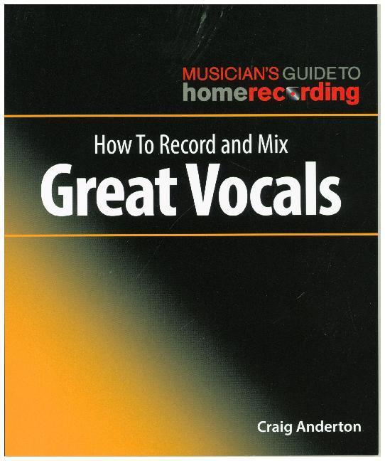 Cover: 888680738655 | How to Record and Mix Great Vocals | Buch | Craig Anderton | Buch