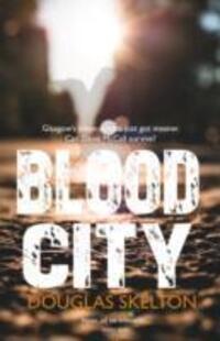 Cover: 9781910021248 | Blood City | Douglas Skelton | Taschenbuch | Kartoniert / Broschiert