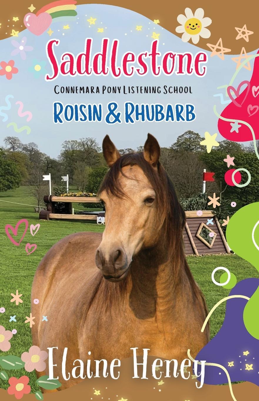 Cover: 9781915542717 | Saddlestone Connemara Pony Listening School Roisin and Rhubarb | Heney