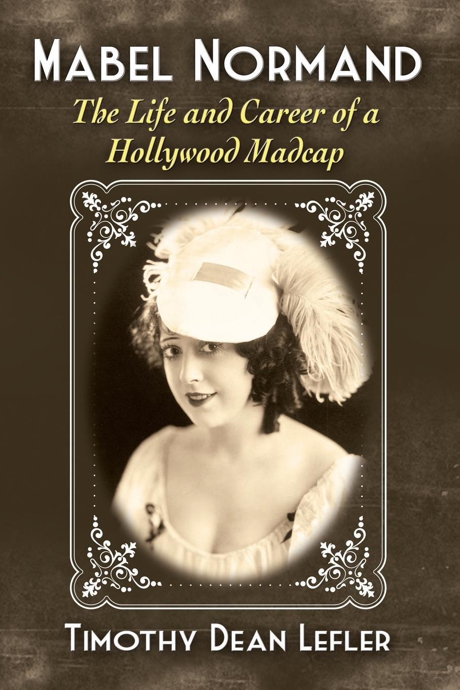 Cover: 9780786478675 | Mabel Normand | The Life and Career of a Hollywood Madcap | Lefler