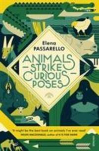 Cover: 9781784707354 | Animals Strike Curious Poses | Elena Passarello | Taschenbuch | 2018