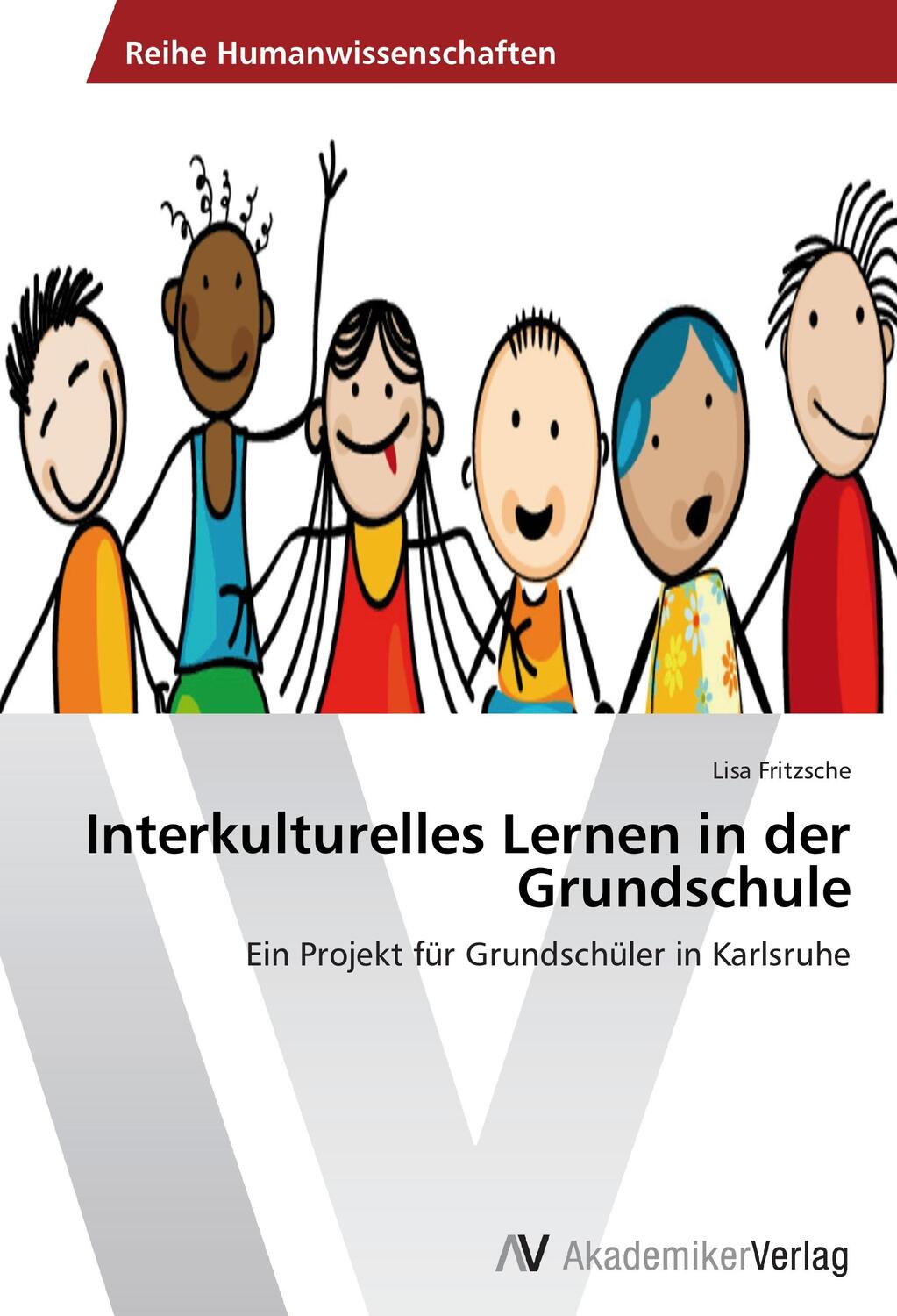 Cover: 9783639470918 | Interkulturelles Lernen in der Grundschule | Lisa Fritzsche | Buch