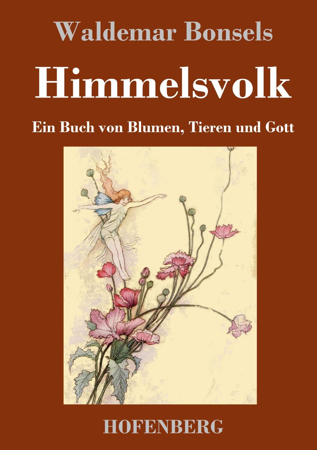 Cover: 9783743746251 | Himmelsvolk | Ein Buch von Blumen, Tieren und Gott | Waldemar Bonsels