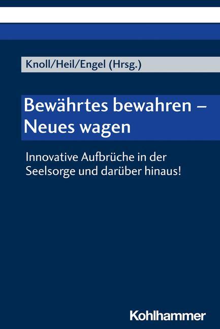 Cover: 9783170416680 | Bewährtes bewahren - Neues wagen | Franziskus Knoll (u. a.) | Buch