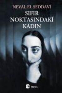 Cover: 9789753421959 | Sifir Noktasindaki Kadin | Neval El Seddavi | Taschenbuch | Türkisch
