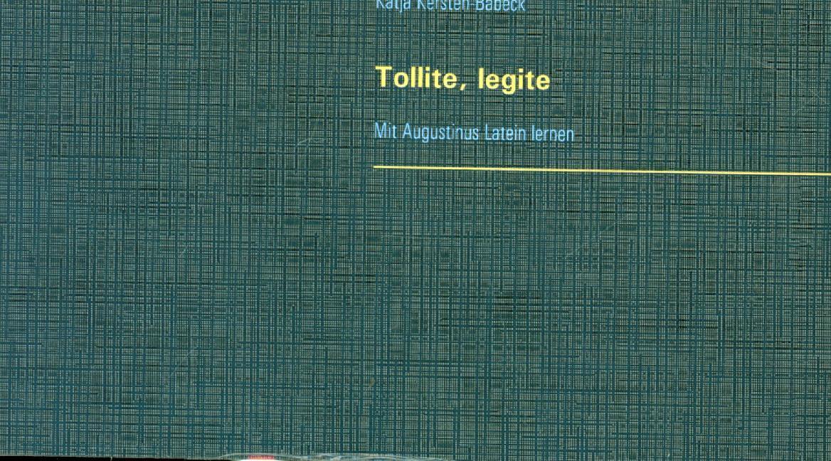 Cover: 9783939526414 | Tollite, legite | Mit Augustinus Latein lernen | Katja Kersten-Babeck