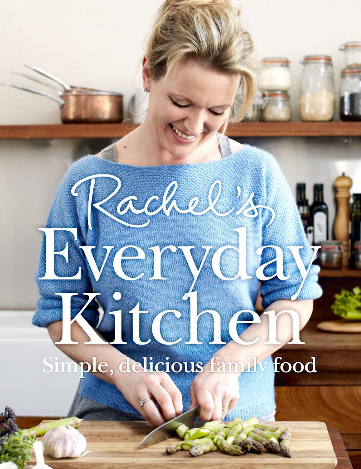 Cover: 9780007462377 | Rachel's Everyday Kitchen | Simple, Delicious Family Food | Allen
