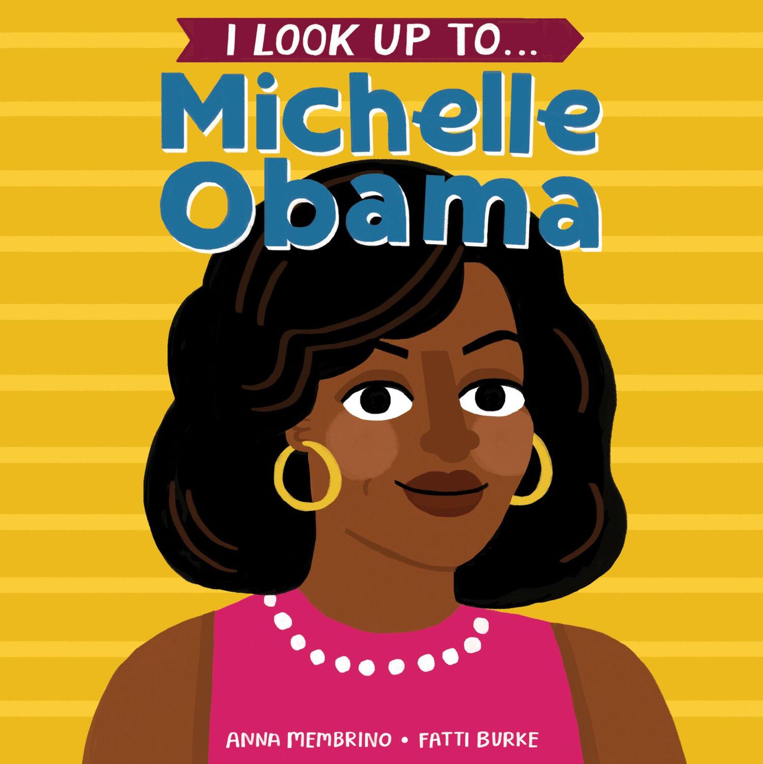 Cover: 9780525579540 | I Look Up To... Michelle Obama | Anna Membrino | Buch | Englisch