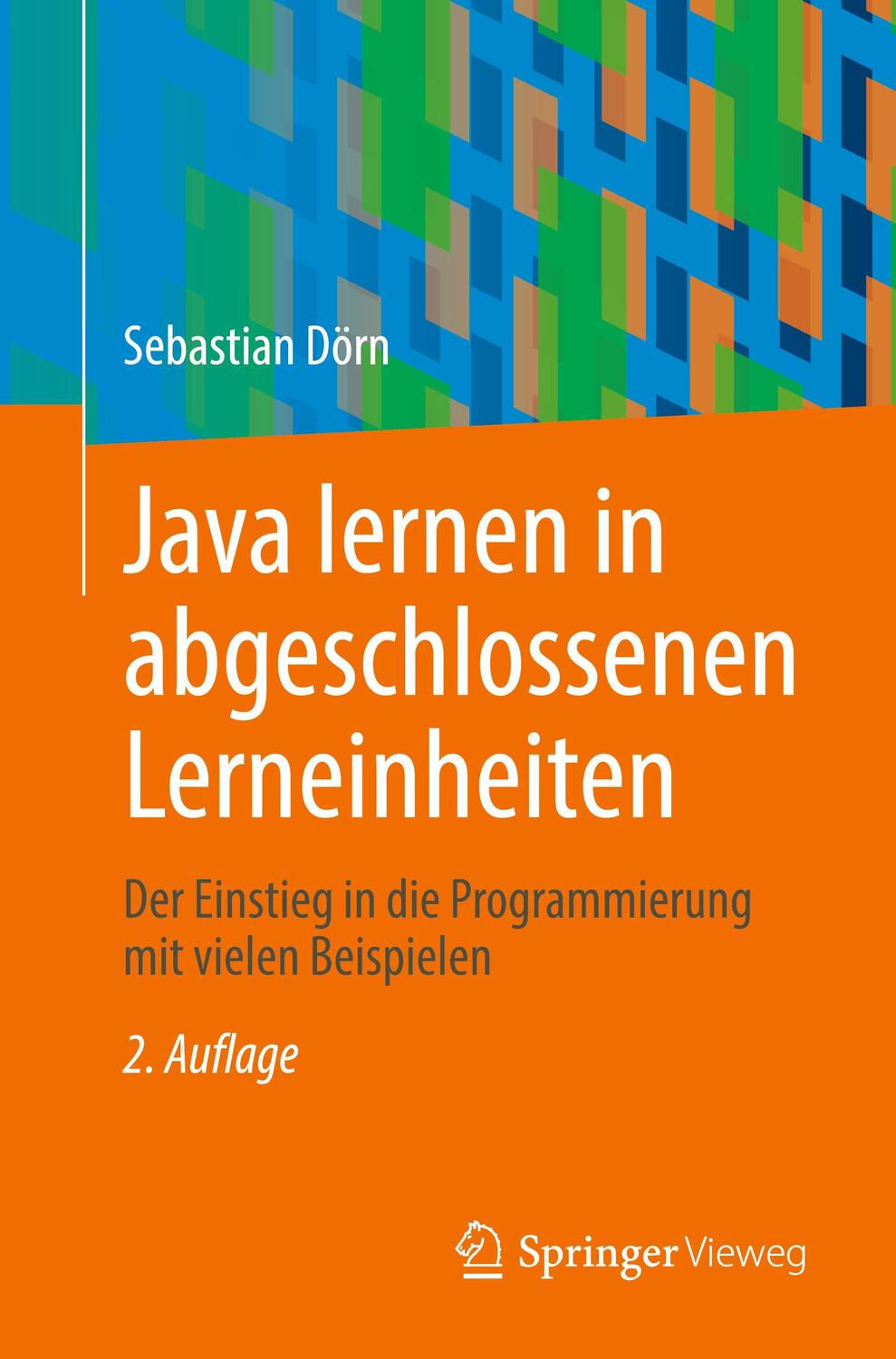 Cover: 9783658399146 | Java lernen in abgeschlossenen Lerneinheiten | Sebastian Dörn | Buch