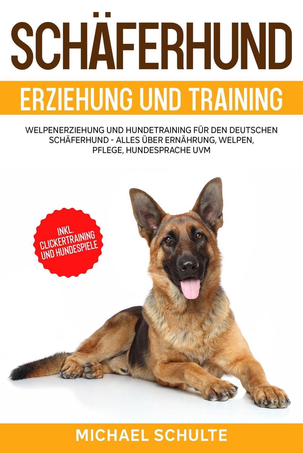 Cover: 9783969671771 | Schäferhund Erziehung und Training | Michael Schulte | Taschenbuch