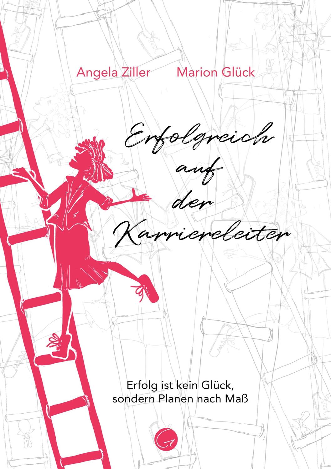 Cover: 9783949536151 | Erfolgreich auf der Karriereleiter | Marion Glück (u. a.) | Buch