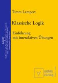 Cover: 9783110323856 | Klassische Logik | Einführung mit interaktiven Übungen | Timm Lampert