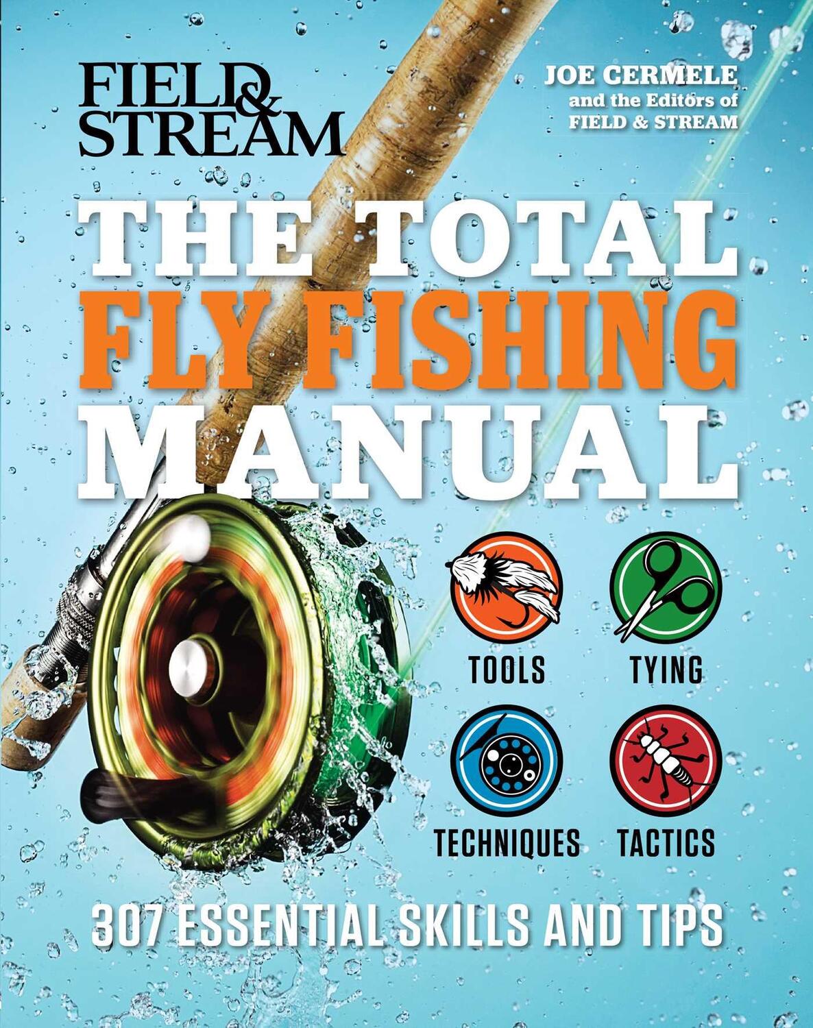 Cover: 9781681888224 | The Total Fly Fishing Manual | 307 Essential Skills and Tips | Cermele