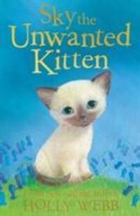 Cover: 9781847150608 | Sky the Unwanted Kitten | Holly Webb | Taschenbuch | Englisch | 2008