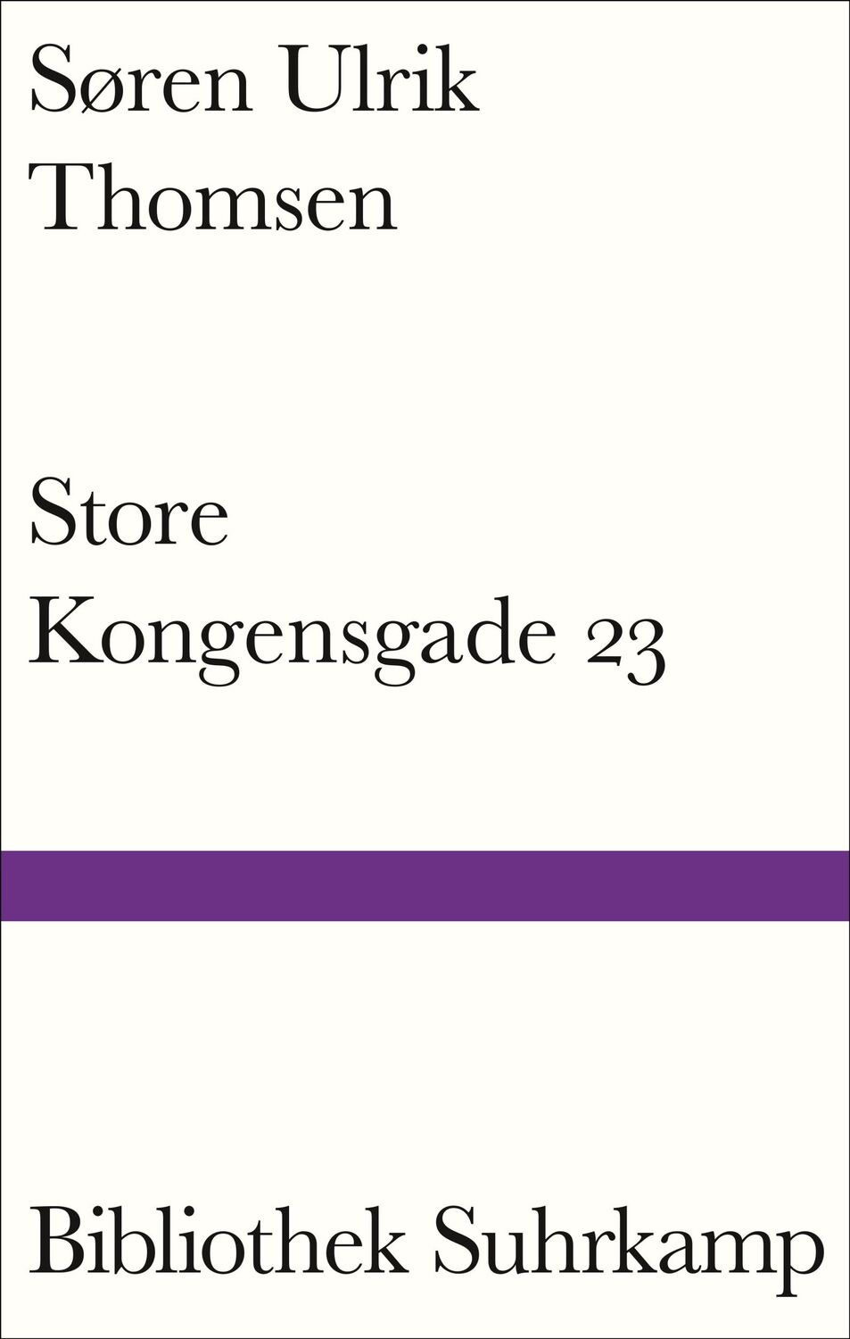 Cover: 9783518225523 | Store Kongensgade 23 | Søren Ulrik Thomsen | Buch | 126 S. | Deutsch