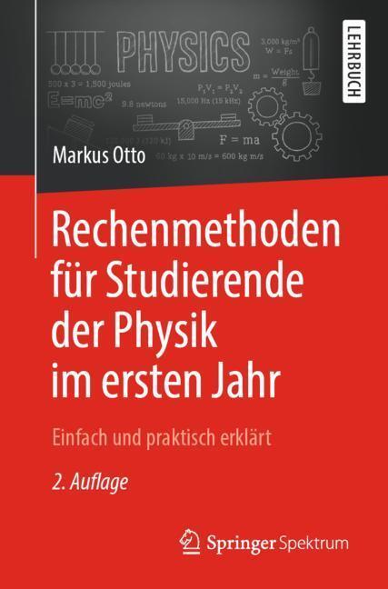 Cover: 9783662577929 | Rechenmethoden für Studierende der Physik im ersten Jahr | Markus Otto