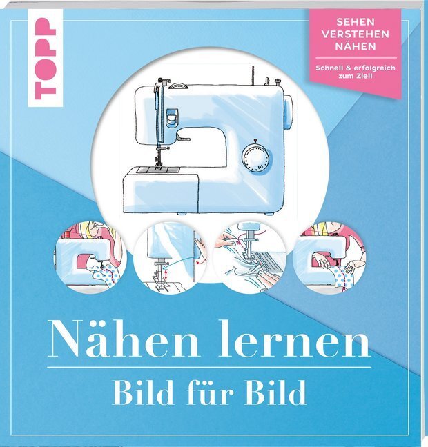 Cover: 9783772448560 | Nähen lernen Bild für Bild | Taschenbuch | Deutsch | 2020 | Frech