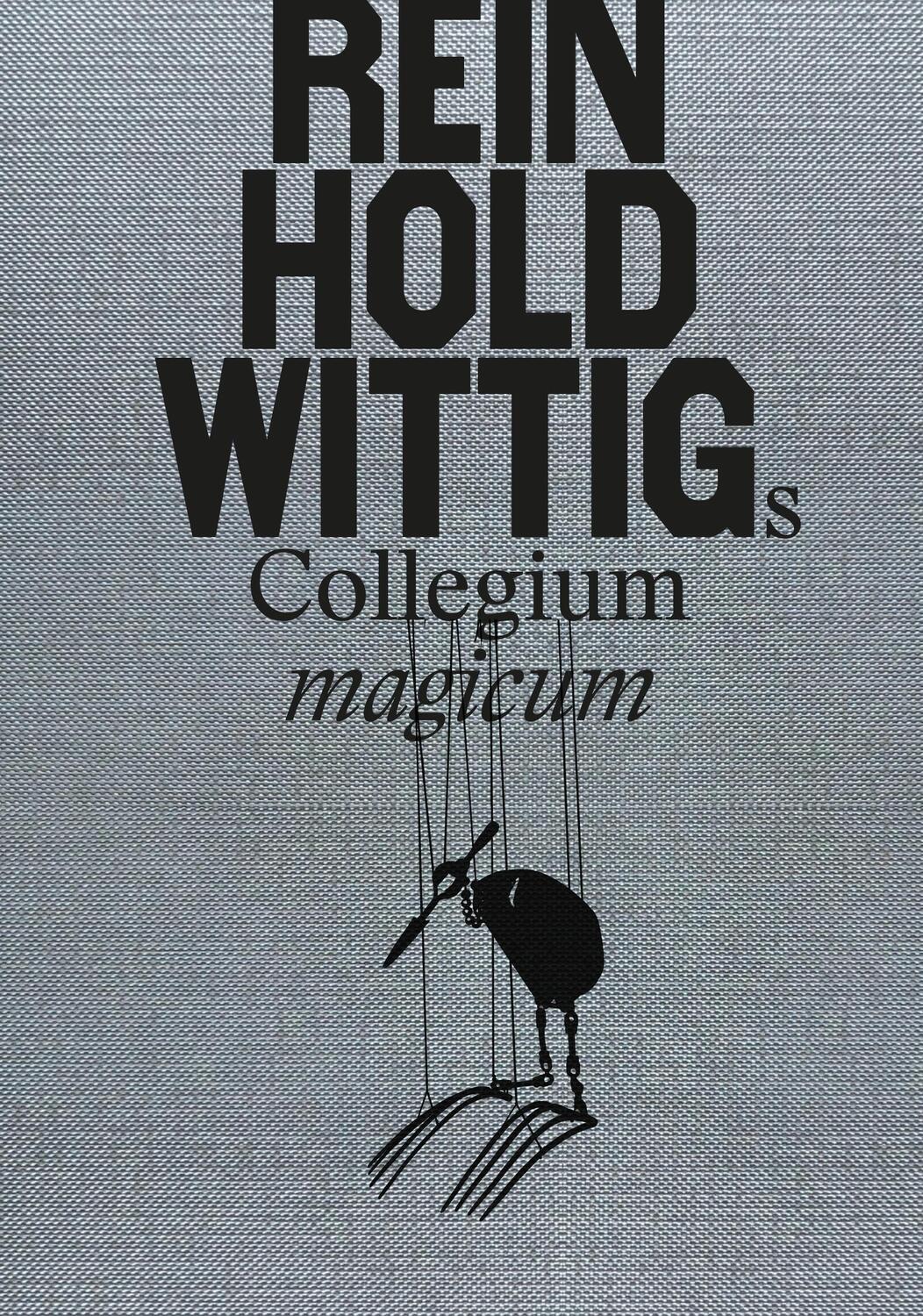 Cover: 9783987410710 | Reinhold Wittigs Collegium magicum | Matthias Wittig | Buch | 348 S.