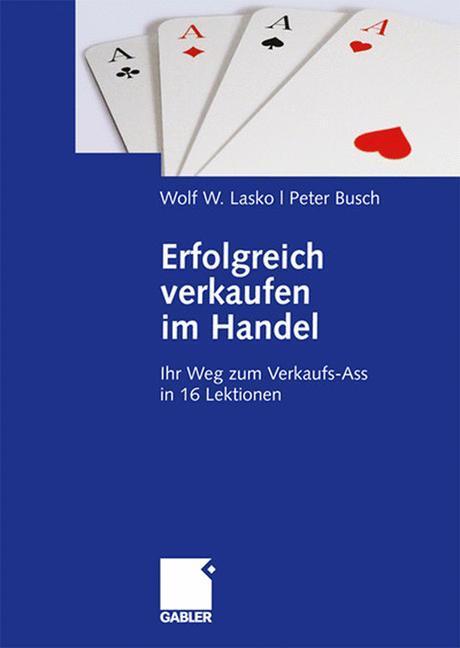 Cover: 9783834901873 | Erfolgreich verkaufen im Handel | Peter Busch (u. a.) | Taschenbuch