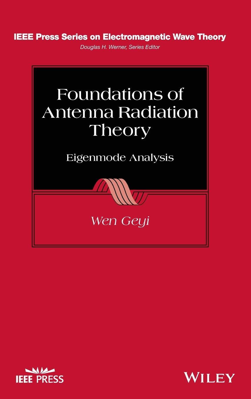 Cover: 9781394170852 | Foundations of Antenna Radiation Theory | Wen Geyi | Buch | 448 S.