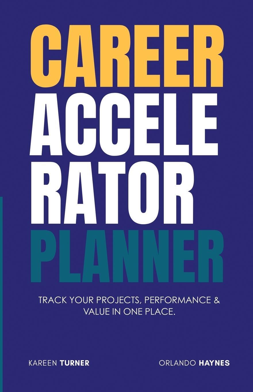 Cover: 9798218051396 | Career Accelerator Planner | Kareen Turner (u. a.) | Taschenbuch