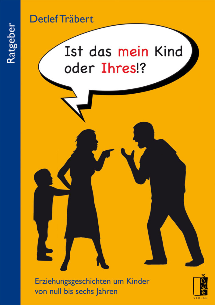 Cover: 9783963520594 | Ist das mein Kind oder Ihres!? | Detlef Träbert | Taschenbuch | 2020