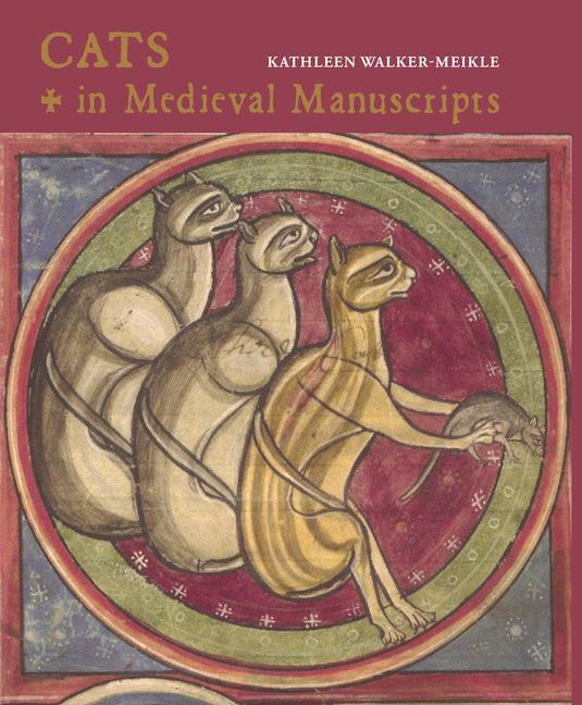 Cover: 9780712352932 | Cats in Medieval Manuscripts | Kathleen Walker-Meikle | Buch | 2019