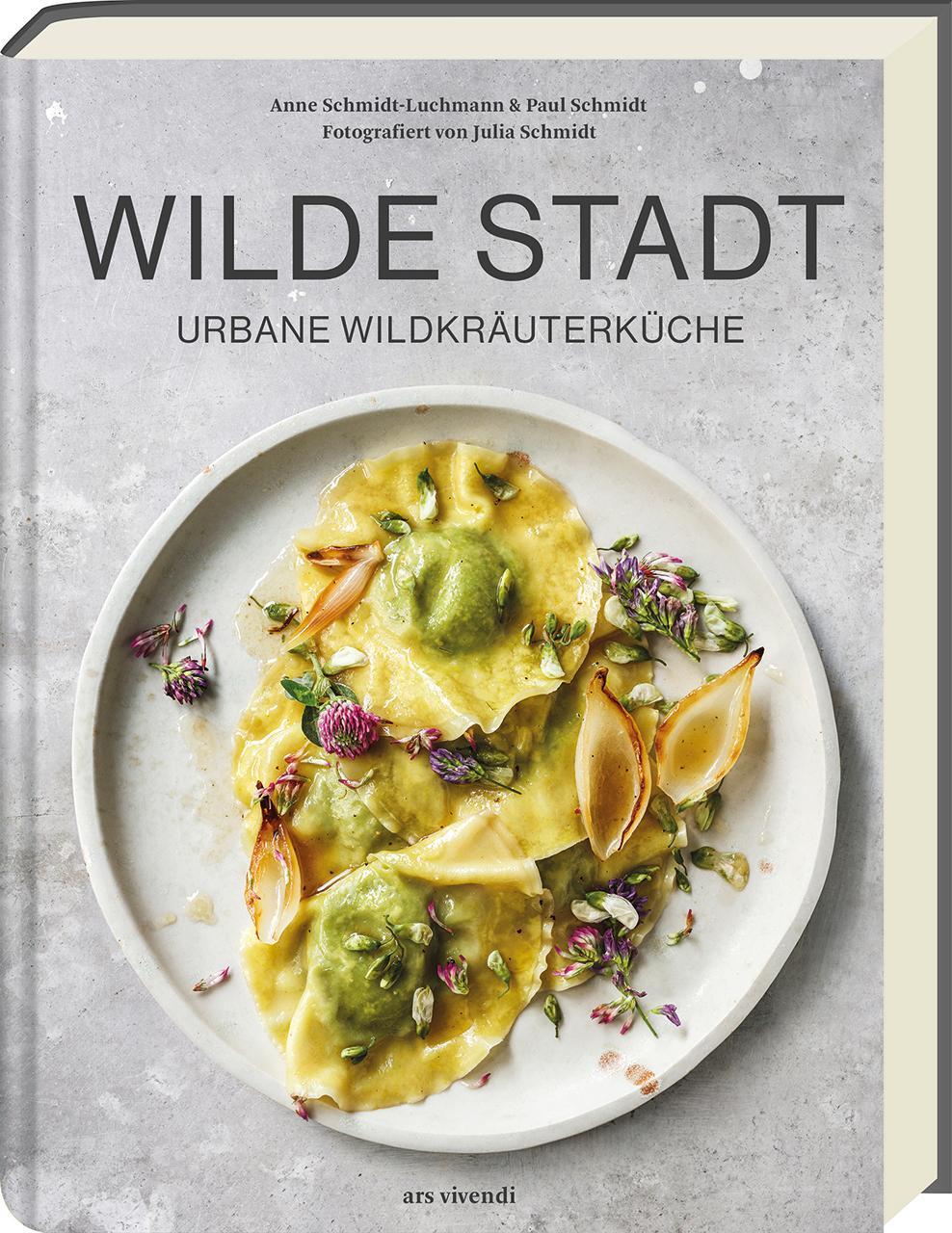 Cover: 9783747204153 | Wilde Stadt | Urbane Wildkräuterküche | Paul Schmidt (u. a.) | Buch