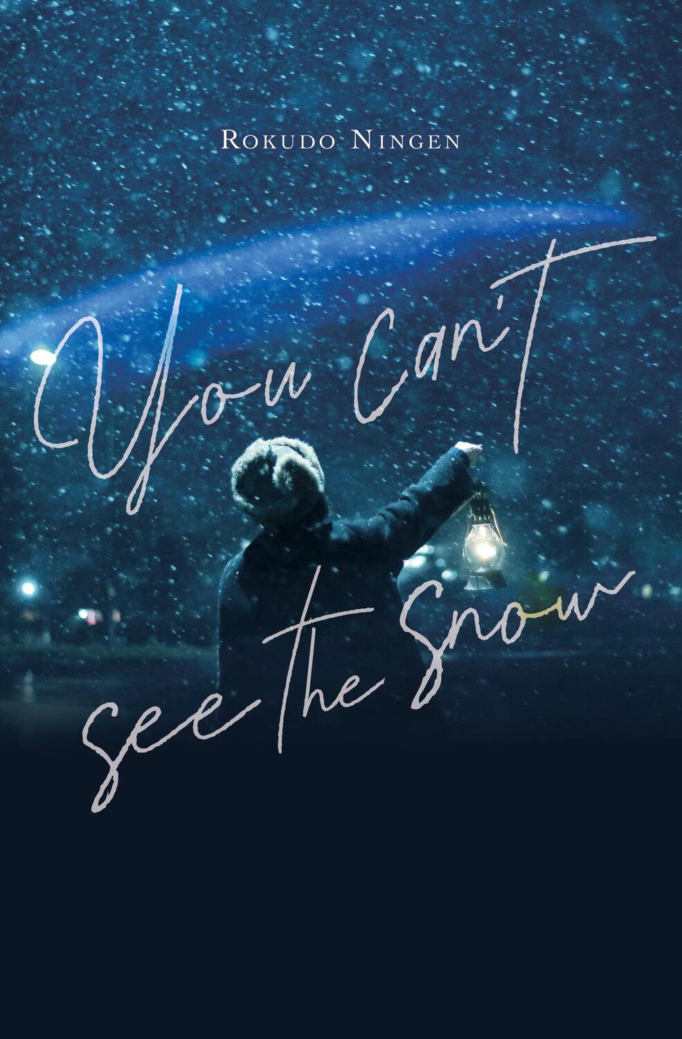 Cover: 9781975379582 | You Can't See the Snow | Rokudo Ningen | Buch | Englisch | 2024