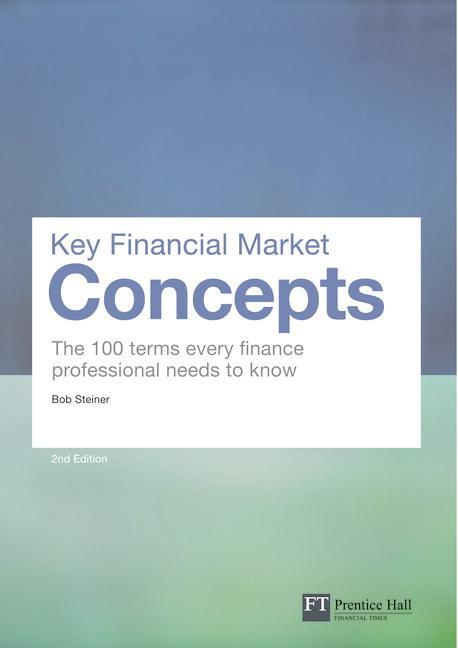 Cover: 9780273750123 | Key Financial Market Concepts | Bob Steiner | Taschenbuch | Englisch
