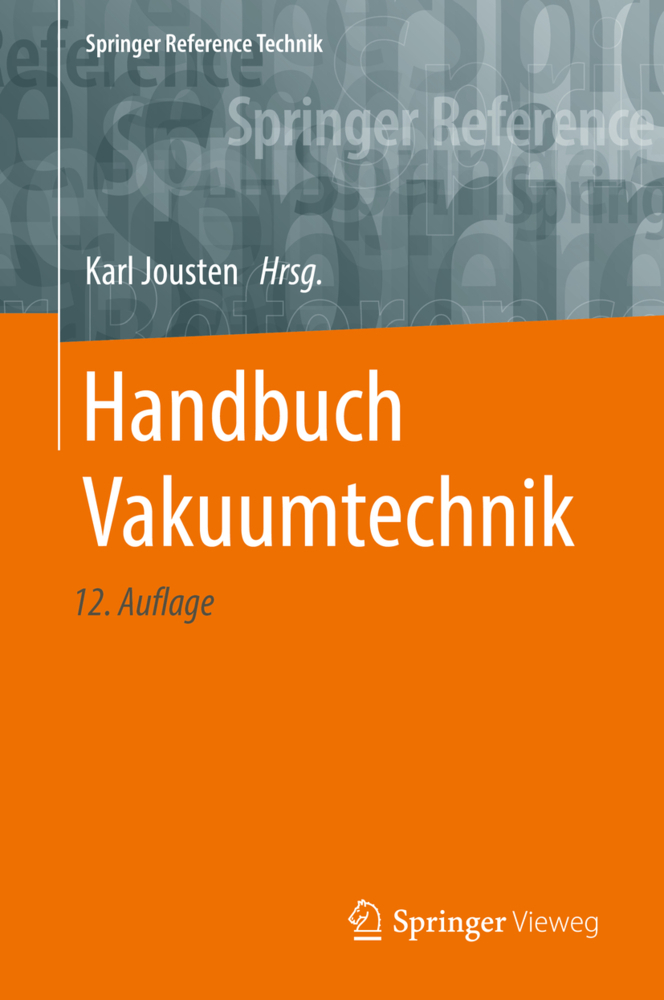 Cover: 9783658133856 | Handbuch Vakuumtechnik | Karl Jousten | Buch | 2018 | Springer Vieweg