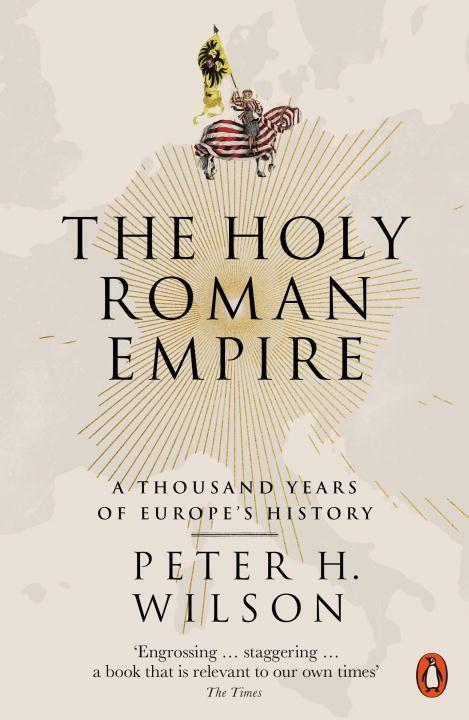 Cover: 9780141047478 | The Holy Roman Empire | A Thousand Years of Europe's History | Wilson