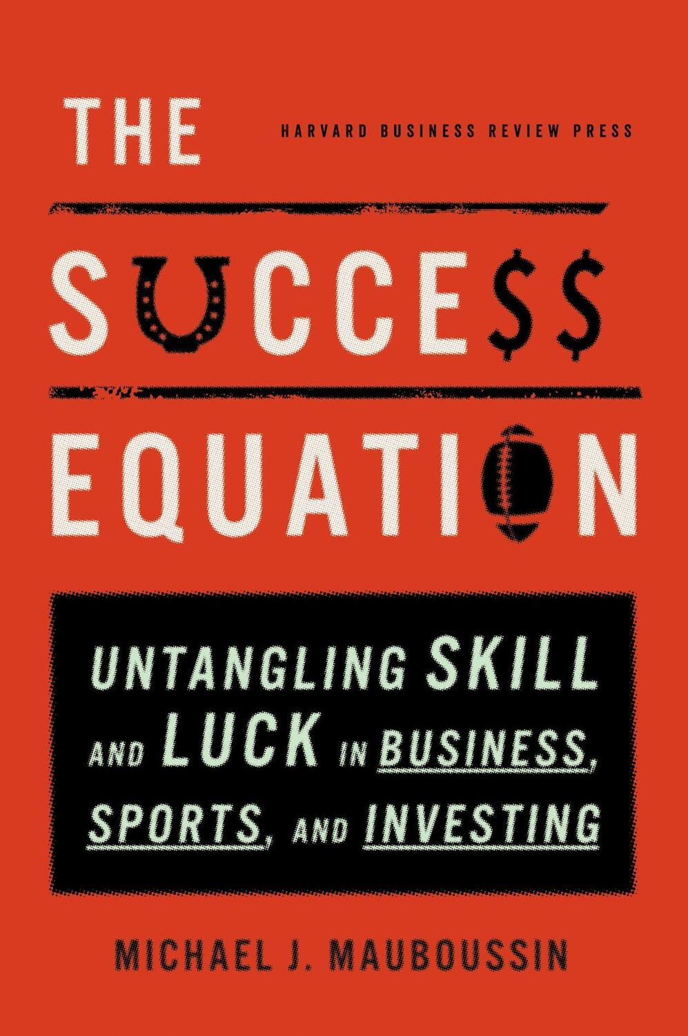 Cover: 9781422184233 | The Success Equation | Michael J. Mauboussin | Buch | Englisch | 2012