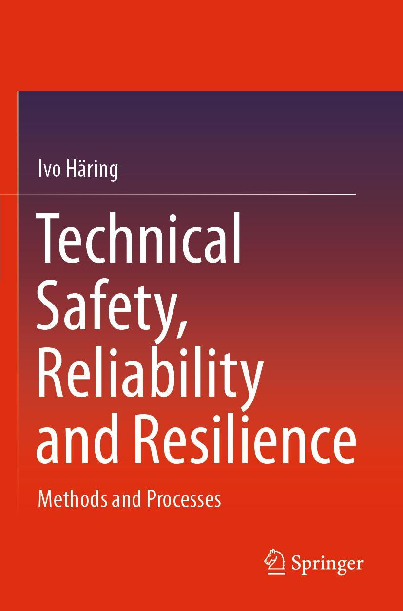 Cover: 9789813342743 | Technical Safety, Reliability and Resilience | Methods and Processes