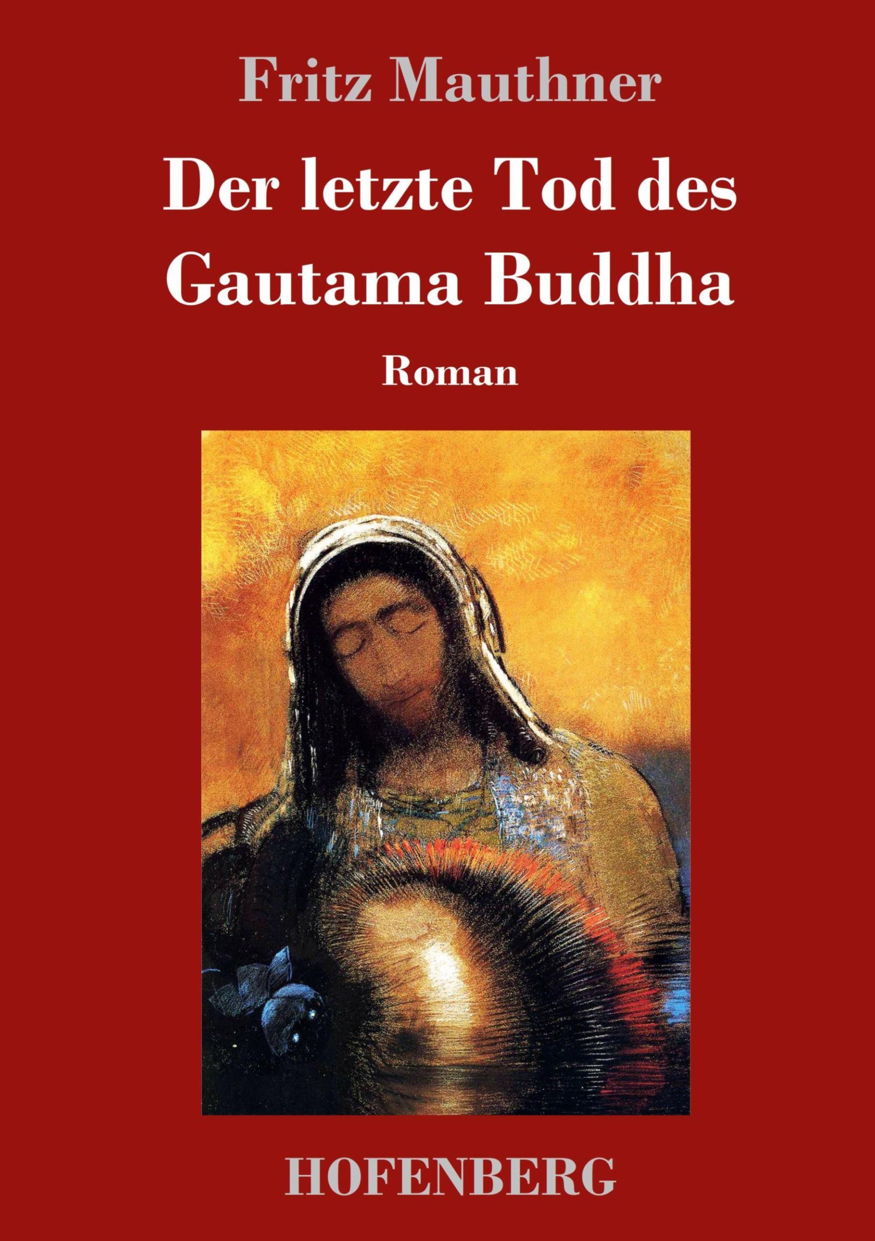 Cover: 9783743724204 | Der letzte Tod des Gautama Buddha | Roman | Fritz Mauthner | Buch