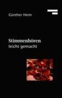 Cover: 9783837074833 | Stimmenhören leicht gemacht | Günther Heim | Buch | 100 S. | Deutsch