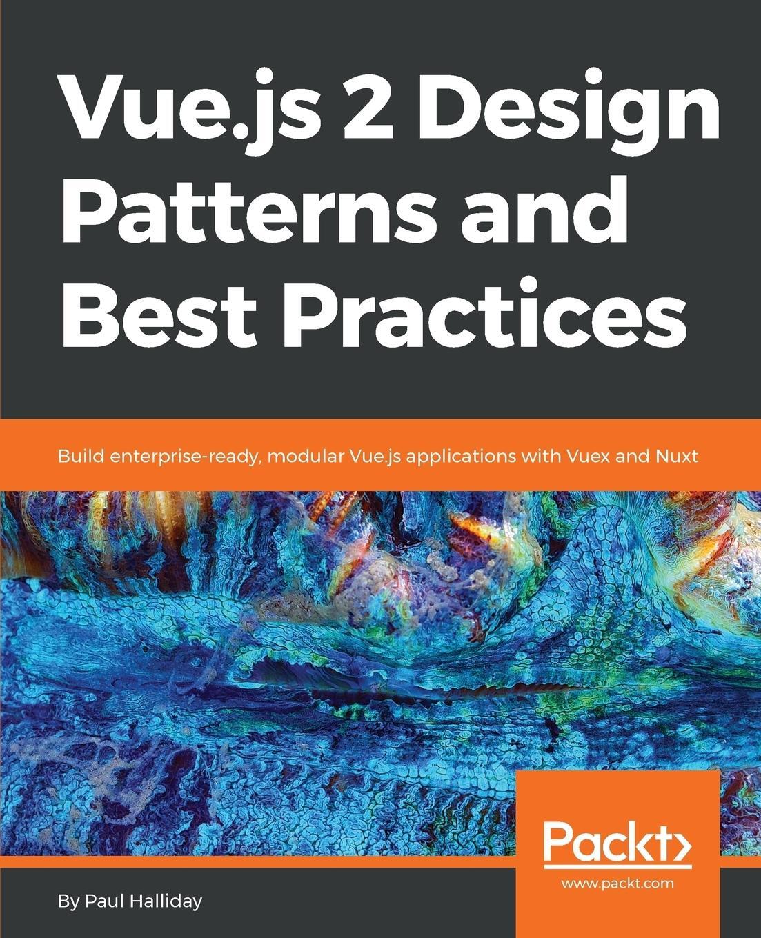 Cover: 9781788839792 | Vue.js 2 Design Patterns and Best Practices | Paul Halliday | Buch